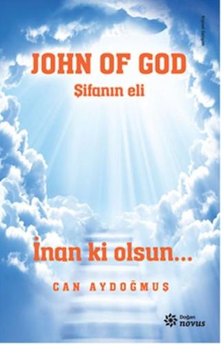 John Of God - Şifanın Eli Can Aydoğmuş