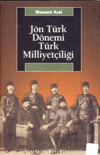 Jön Türk Dönemi Türk Milliyetçiliği %10 indirimli Masami Arai