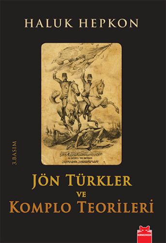 Jön Türkler ve Komplo Teorileri %14 indirimli Haluk Hepkon