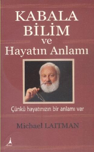 Kabala Bilim ve Hayatın Anlamı Michael Laitman