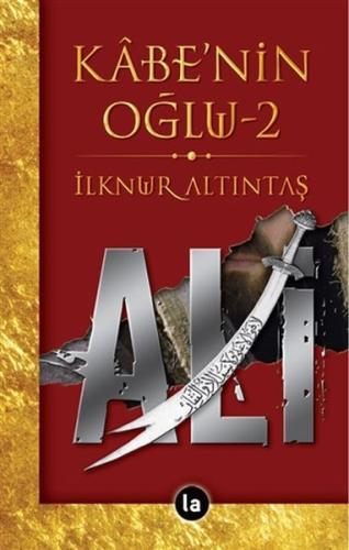 Kabe'nin Oğlu Ali 2 İlknur Altıntaş