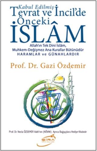 Kabul Edilmiş Tevrat ve İncildeki Önceki İslam %17 indirimli Gazi Özde