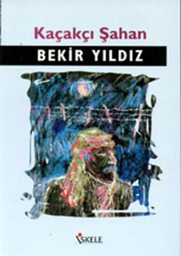 Kaçakçı Şahan Bekir Yıldız