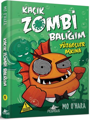 Kaçık Zombi Balığım 5 / Yüzgeçler Aşkına (Ciltli) %15 indirimli Mo O'h