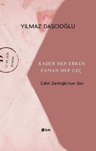 Kader Hep Erken Zaman Hep Geç - Cahit Zarifoğlunun Şiiri %17 indirimli