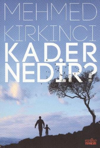 Kader Nedir? Mehmed Kırkıncı