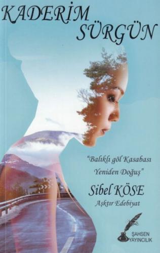 Kaderim Sürgün Sibel Köse