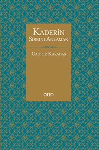 Kaderin Sırrını Anlamak Cağfer Karadaş