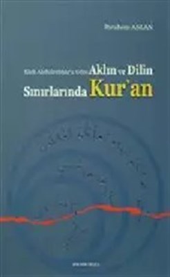 Kadi Abdulcebbara Göre Aklın ve Dilin Sınırlarında Kur'an İbrahim Asla