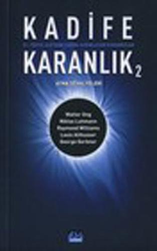 Kadife Karanlık 2: Ayna Şövalyeleri 21. Yüzyıl İletişim Çağını Aydınla