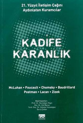 Kadife Karanlık-21. Yüzyıl İletişim Çağını Aydınlatan Kuramcılar Slavo