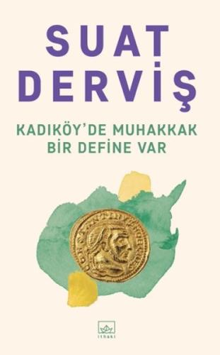 Kadıköy’de Muhakkak Bir Define Var Suat Derviş