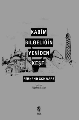 Kadim Bilgeliğin Yeniden Keşfi Fernand Schwarz