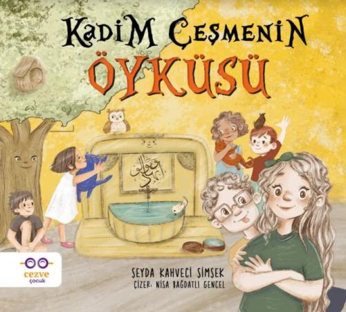 Kadim Çeşmenin Öyküsü %19 indirimli Şeyda Kahveci Şimşek