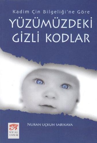 Kadim Çin Bilgeliğine Göre: Yüzümüzdeki Gizli Kodlar %19 indirimli Nur