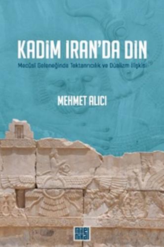 Kadim İran’da Din %20 indirimli Mehmet Alıcı