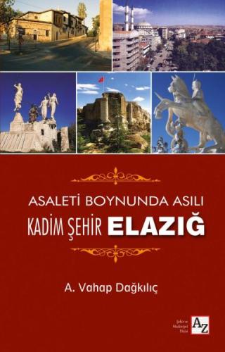 Kadim Şehir Elazığ A. Vahap Dağkılıç