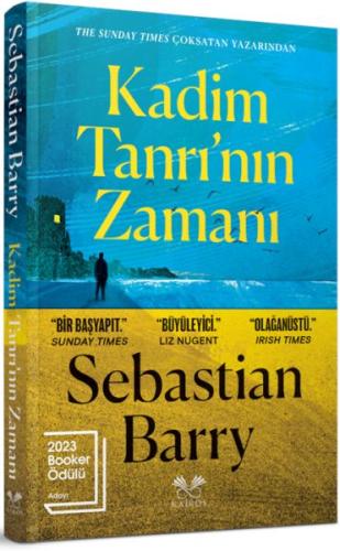 Kadim Tanrı’nın Zamanı Sebastıan Barry