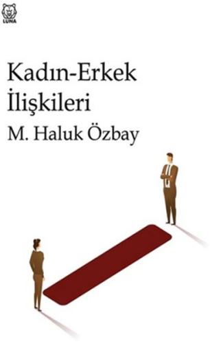 Kadın Erkek İlişkileri %13 indirimli M. Haluk Özbay