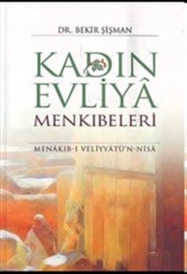 Kadın Evliya Menkıbeleri Bekir Şişman