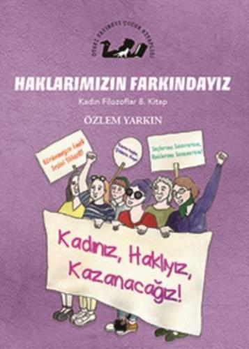 Kadın Filozoflar 8. Kitap - Haklarımızın Farkındayız (Ciltli) %17 indi