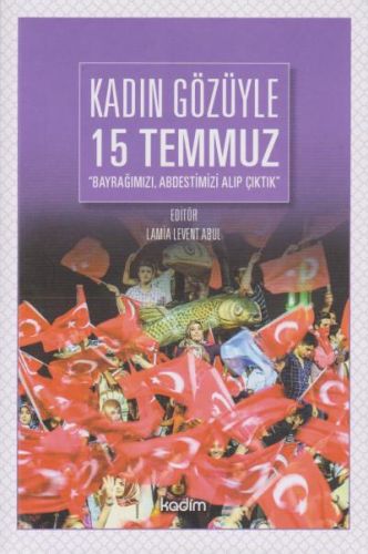 Kadın Gözüyle 15 Temmuz Lamia Levent Abul