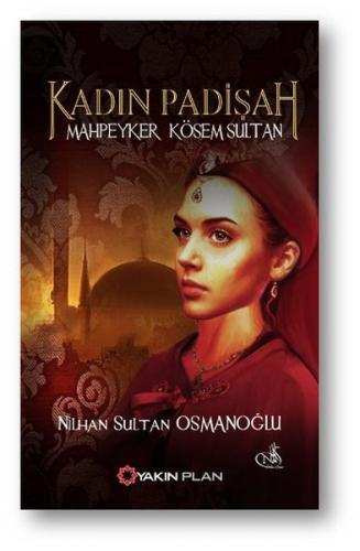Kadın Padişah - Mahpeyker Kösem Sultan %14 indirimli Nilhan Sultan Osm