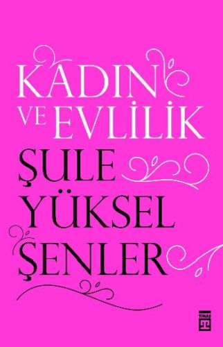 Kadın ve Evlilik %15 indirimli Şule Yüksel Şenler