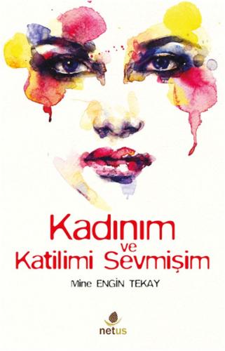 Kadınım ve Katilimi Sevmişim Mine Engin Tekay