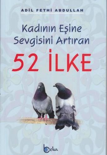 Kadının Eşine Sevgisini Arttıran 52 İlke %23 indirimli Adil Fethi Abdu