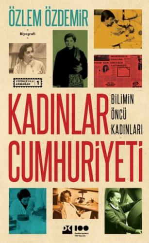 Kadınlar Cumhuriyeti Bilimin Öncü Kadınları %10 indirimli Özlem Özdemi