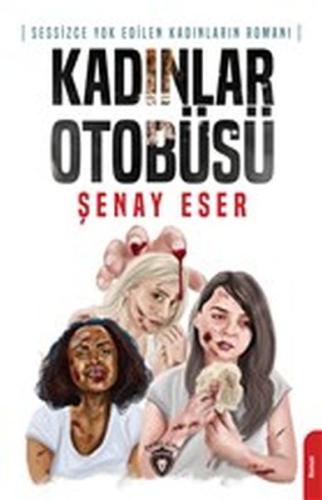 Kadınlar Otobüsü %25 indirimli Şenay Eser