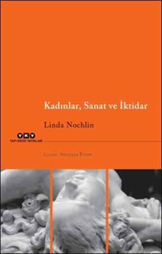 Kadınlar, Sanat ve İktidar %18 indirimli Linda Nochlin