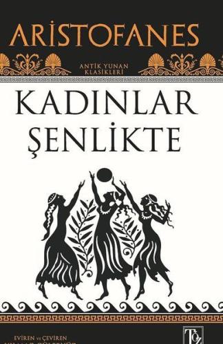 Kadınlar Şenlikte %18 indirimli Aristofanes