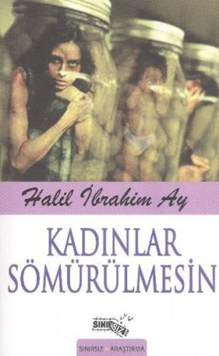 Kadınlar Sömürülmesin Halil İbrahim Ay