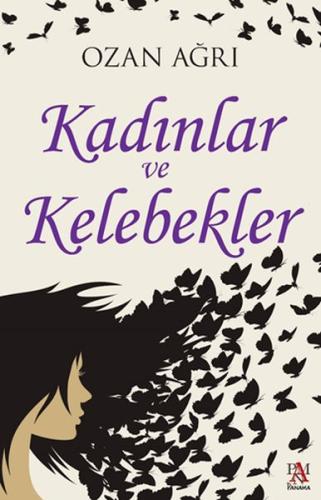 Kadınlar ve Kelebekler %22 indirimli Ozan Ağrı