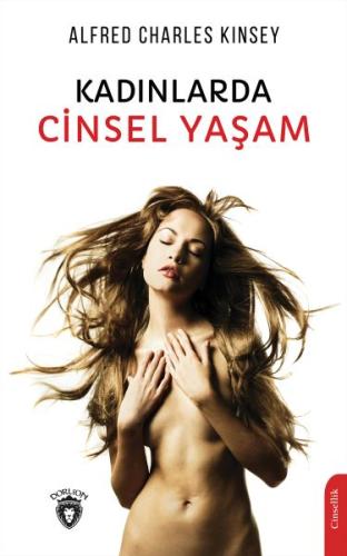 Kadınlarda Cinsel Yaşam %25 indirimli Alfred Charles Kinsey