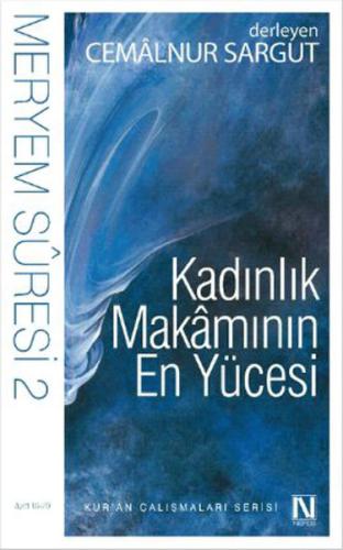 Kadınlık Makamının En Yücesi / Meryem Suresi 2 (16-29. Ayet) Cemâlnur 