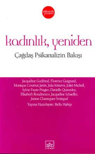 Kadınlık, Yeniden Çağdaş Psikanalizin Bakışı Derleme