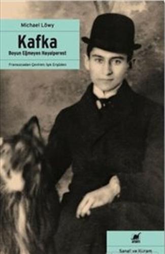 Kafka : Boyun Eğmeyen Hayalperest %14 indirimli Michael Löwy