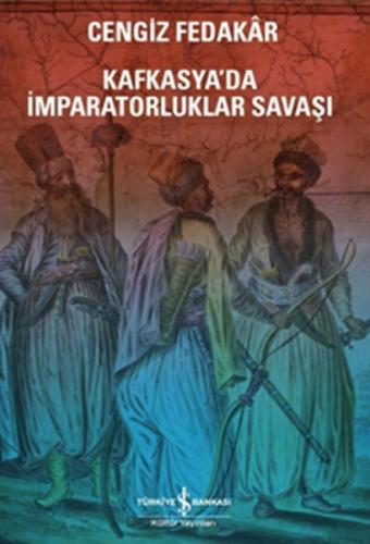 Kafkasyada İmparatorluk Savaşı %31 indirimli Cengiz Fedakar