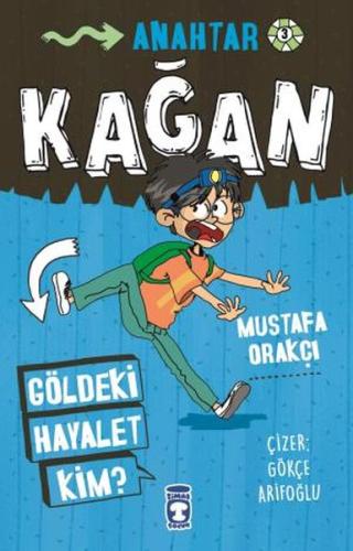 Kağan - Göldeki Hayalet Kim %15 indirimli Mustafa Orakçı