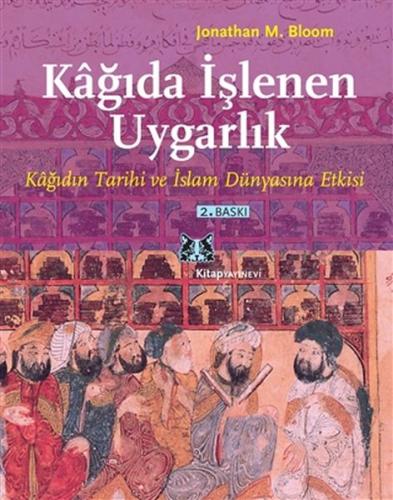 Kağıda İşlenen Uygarlık %13 indirimli Jonathan M. Bloom