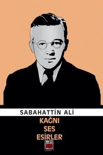 Kağnı, Ses, Esirler %22 indirimli Sabahattin Ali