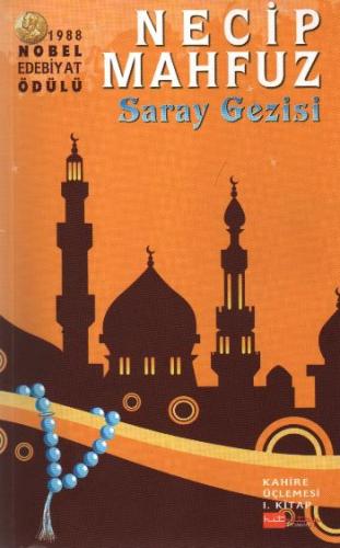 Kahire Üçlemesi 01 - Saray Gezisi Necib Mahfuz