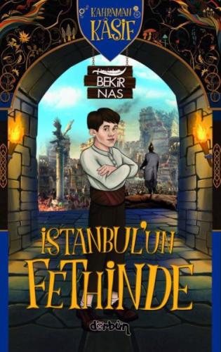 Kahraman Kâşif İstanbul'un Fethinde %17 indirimli Bekir Nas