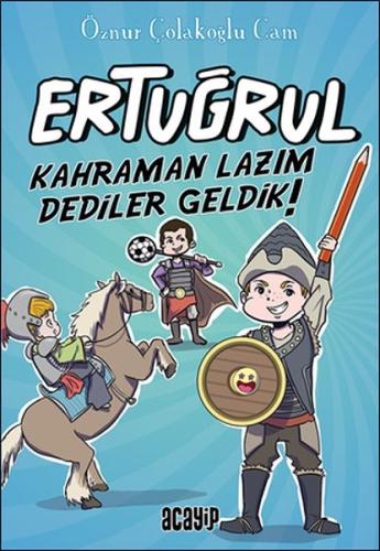 Kahraman Lazım Dediler Geldik! - Ertuğrul %20 indirimli Öznur Çolakoğl