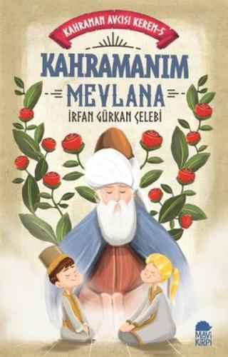 Kahramanım Mevlana - Kahraman Avcısı Kerem 5 %20 indirimli İrfan Gürka