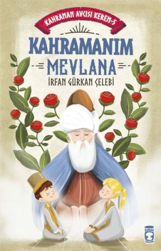 Kahramanım Mevlana - Kahraman Avcısı Kerem 5 %15 indirimli İrfan Gürka