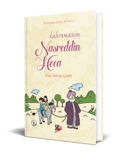 Kahramanım Nasreddin Hoca (Ciltli) İrfan Gürkan Çelebi